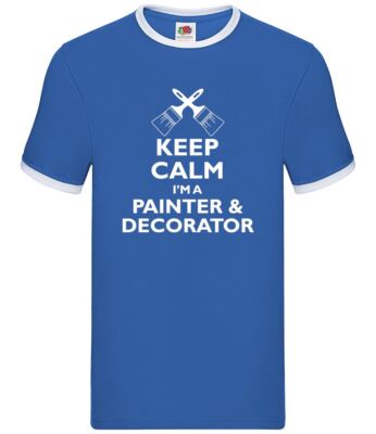 Keep Calm I'm A Painter & Decorator - Herren Klingel - Malen und Dekorieren