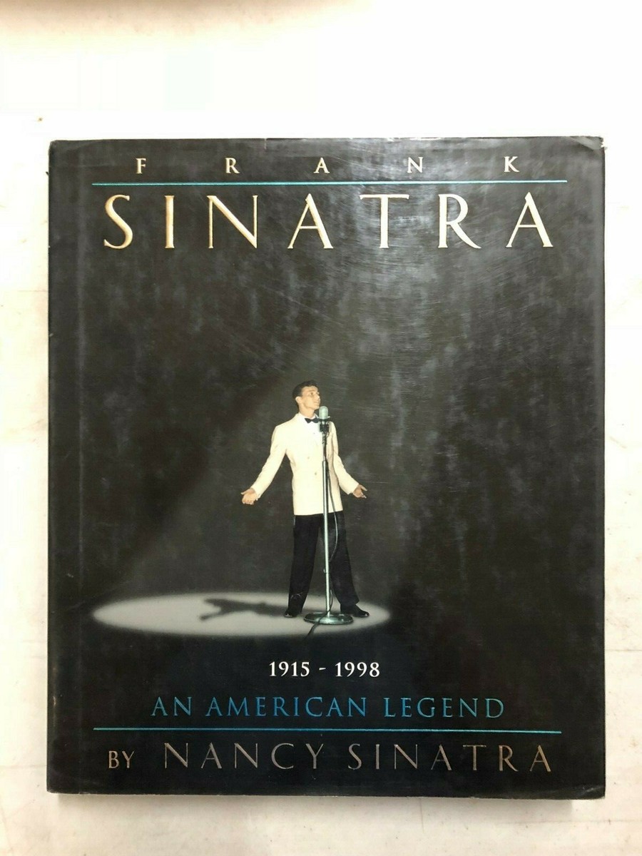 Frank Sinatra, An American Legend by Nancy Sinatra Hard Cover Book  9780762101344| eBay