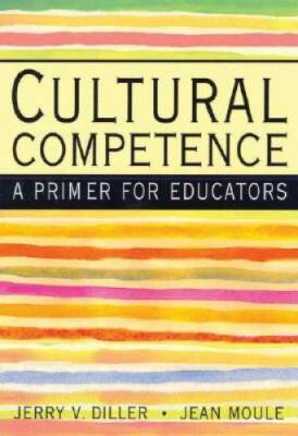 Cultural Competence: A Primer for Educators - Paperback By Diller, Jerry - GOOD
