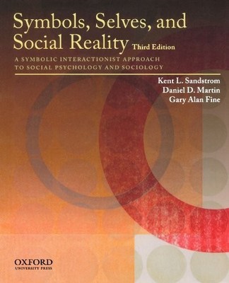 Symbols, Selves, and Social Reality..., Fine, Gary Alan