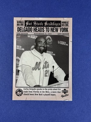 2006 Upper Deck First Pitch ~ Carlos Delgado ~ Hot Stove Headlines ~ HS-3 ~ Mets