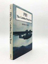 PBY: Catalina Flying Boat, Creed, Roscoe R., Very Good Book