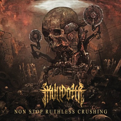 Skulldozer Non Stop Ruthless Crushing CD WHD494 NEU