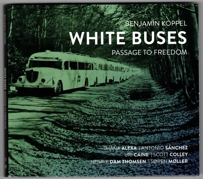 Benjamin Koppel - White Buses / Passage To Freedom (Uri Caine, Scott  Colley..)