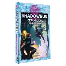 Shadowrun Gef&auml;hrliche Ambitionen Quellenbuch