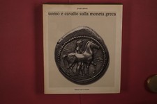 436376 Giorgio Giacosa UOMO E CAVALLO SULLA MONETA GRECA edizioni arte e moneta