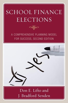 School Finance Elections: A Comprehensive Planning Model for Success - Lifto...