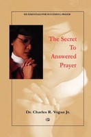 Charles Vogan | The Secret To Answered Prayer | Taschenbuch | Englisch (2007)