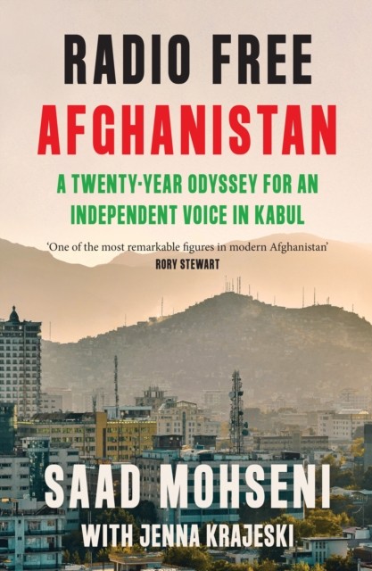 Radio Free Afghanistan: A Twenty-Year Odyssey for an Independent Voice in Kabul - Image 5