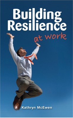 Building Resilience at Work (Paperback or Softback)