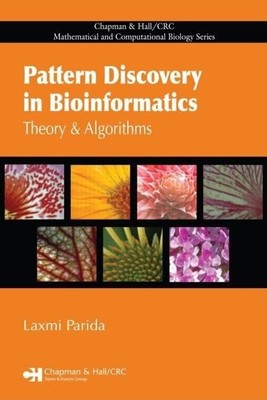 Pattern Discovery in Bioinformatics: Theory & Algorithms (Chapman & Hall CRC...