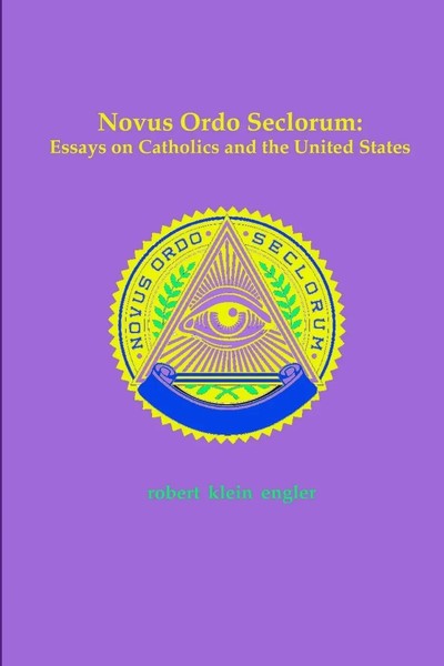 Robert Klein Engler | Novus Ordo Seclorum | Taschenbuch | Englisch (2015)-image