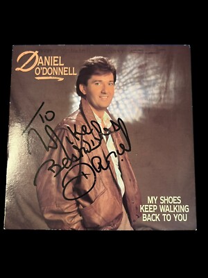 Daniel O'Donnell - My Shoes Keep Walking Back To You SIGNED 7  Vinyl Record