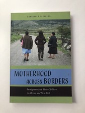 Motherhood Across Borders: Immigrants and The...