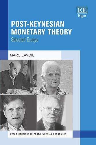 Post–Keynesian Monetary Theory – Selected Essays Lavoie Hardback Edward Elgar