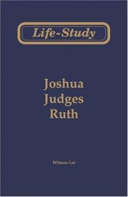 Life-Study of Joshua, Judges and Ruth Perfect Witness Lee