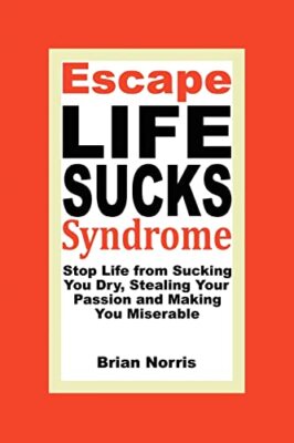 Norris - Escape Life Sucks Syndrome  Stop Life from Sucking You Dry S - X555z