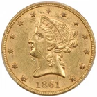 1861 $10 Liberty Gold Eagle PCGS AU58