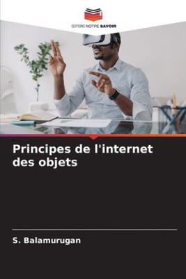 Principes de l'internet des objets [French] by S. Balamurugan [Paperback]
