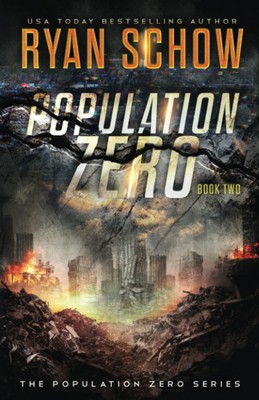 Population Zero: Book 2: A Post-Apocalyptic Cyber Thriller (The Population Z...