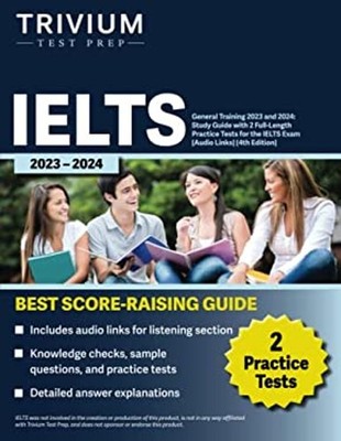 IELTS General Training 2023 And 2024 : Study Guide with 2 Full-Le