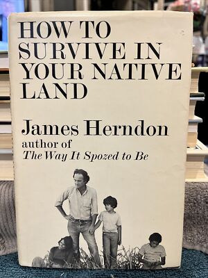 How to Survive in Your Native Land - Hardcover, by James Herndon - Good