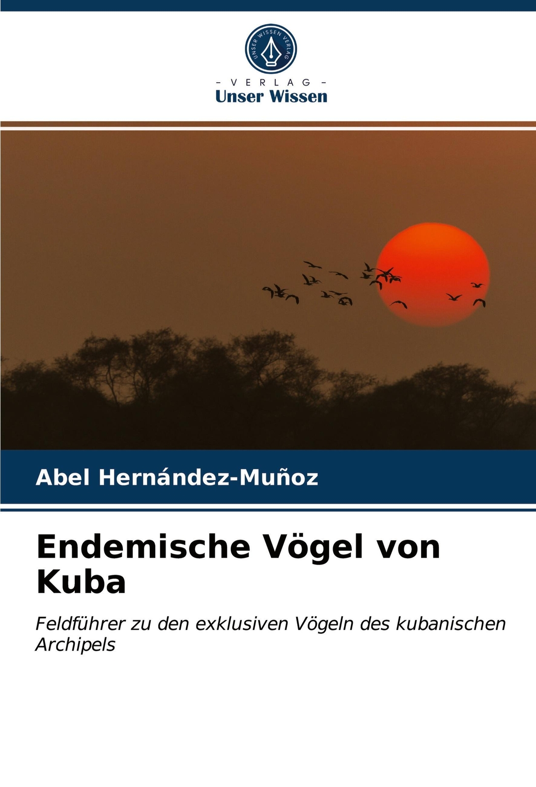 Thumbnail - Endemische Vögel Von Kuba | Abel Hernández-muñoz | Taschenbuch |