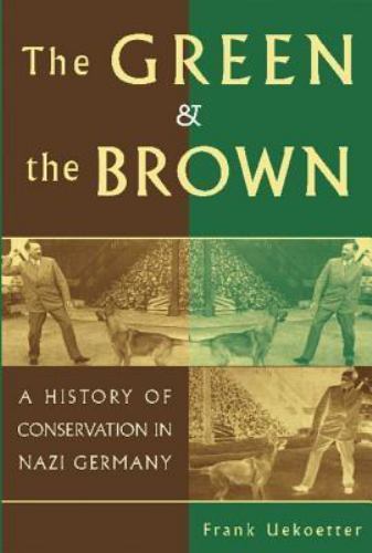 Studies in Environment and History Ser.: Green and the Brown : A History of...