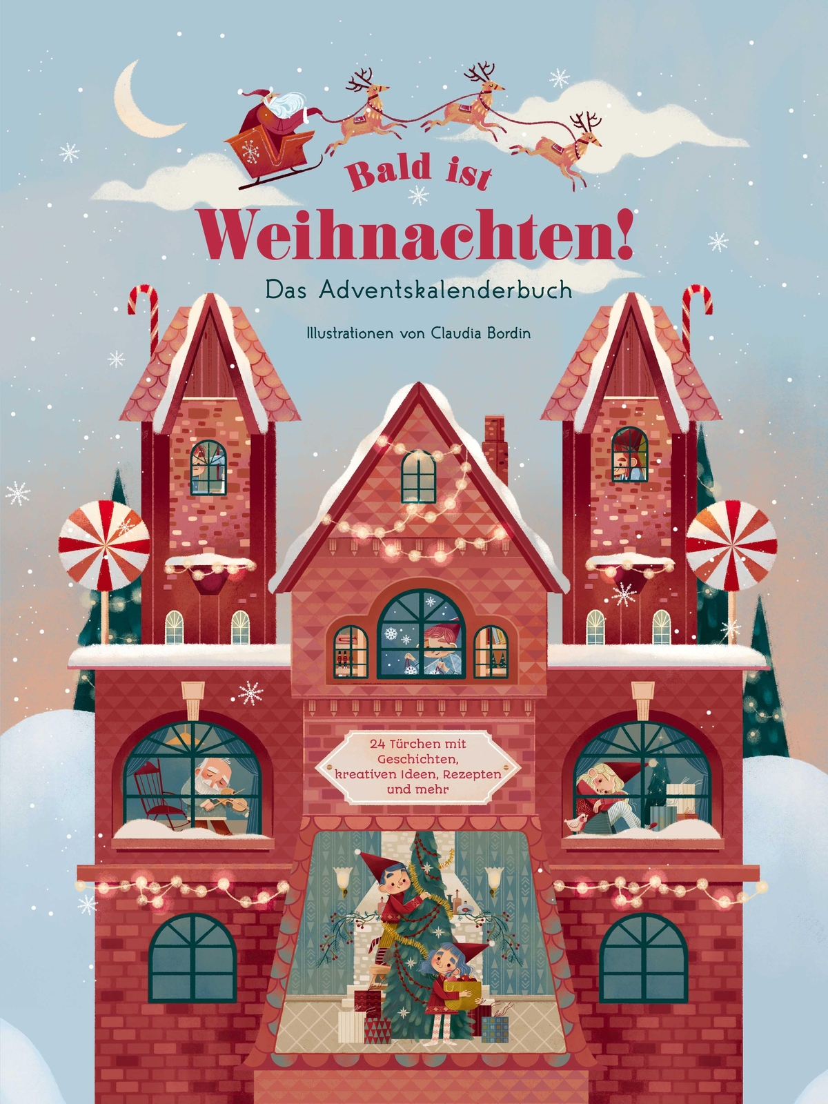 Bald ist Weihnachten! Das Adventskalenderbuch Claudia Bordin