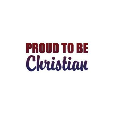 Proud to Be Christian - Decal Sticker - Multiple Patterns & Sizes - ebn1877
