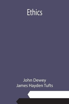 John Dewey James Hayden Tufts Ethics (Taschenbuch)