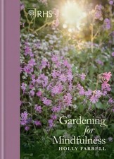 Rhs Gardening For Mindfulness New Edition By Holly Farrell Hardcover