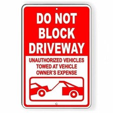 Do Not Block Driveway Vehicles Towed At Owners Expense Sign Decal Warning DNB12