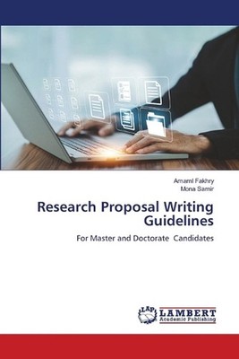 Research Proposal Writing Guidelines by Amaml Fakhry Paperback Book
