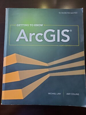 Getting to Know ArcGIS Ser.: Getting to Know ArcGIS by Amy Collins and...