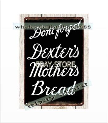 Dexter's Mother's Bread metal tin sign inspirational wall decor
