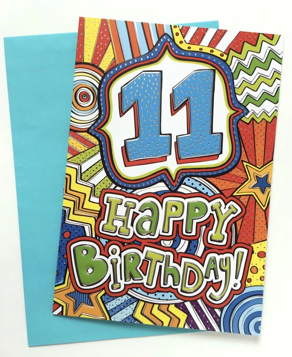 NEW BOYS 11TH BIRTHDAY CARD “11, HAPPY BIRTHDAY!” (FREE POST)