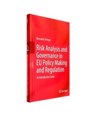 Risk Analysis and Governance in EU Policy Making and Regulation: An Introductory