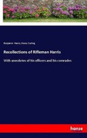 Benjamin Harris (U. A.) | Recollections Of Rifleman Harris | Taschenbuch (2018)