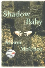 Shadow Baby (Today Show Book Club #14) by Alison McGhee