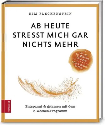 Ab heute stresst mich gar nichts mehr