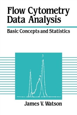 Watson - Flow Cytometry Data Analysis  Basic Concepts and Statistics - - G555z