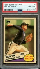 1985 TOPPS TIFFANY 7 NOLAN RYAN PSA NM-MT 8 