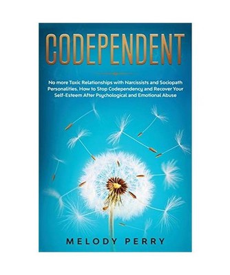 Codependent: No more Toxic Relationships with Narcissists and Sociopath Personal
