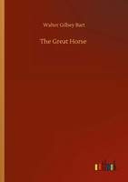 Walter Gilbey Bart | The Great Horse | Taschenbuch | Englisch (2020) | 52 S.