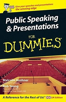 Public Speaking and Presentations For Dummies by Yeung, Rob 0470034726