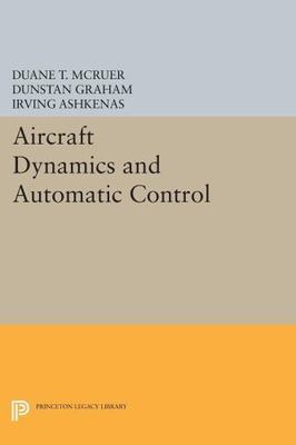 Aircraft Dynamics and Automatic Control, Paperback by McRuer, Duane; Ashkenas...