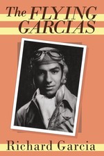 Flying Garcias - Richard Garcia, University of Pittsburgh Press, Paperback