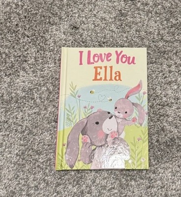  I love you Ella  personalized children s hardcover book ages 4 and up