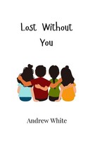 Andrew White | Lost Without You | Taschenbuch | Englisch (2024)